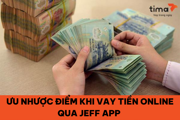 ưu nhược điểm khi vay tiền online qua jeff app